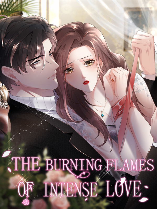 The Burning Flames of Intense Love