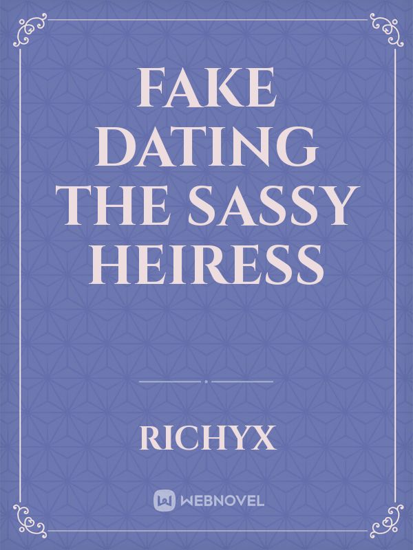 Fake Dating The Sassy Heiress