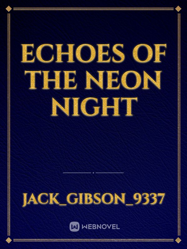 Echoes of the Neon Night
