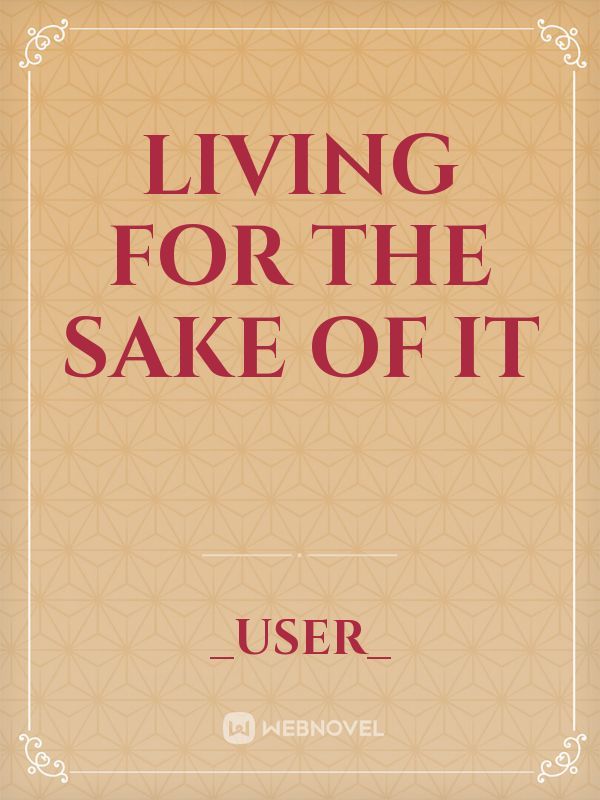 Living for the sake of it Book