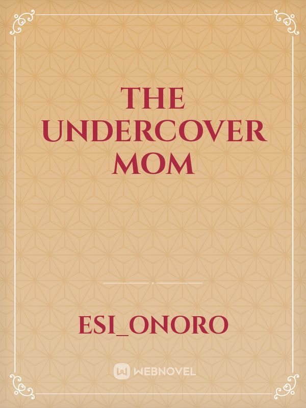 The Undercover Mom
