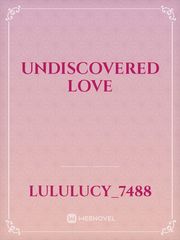 Undiscovered love Book