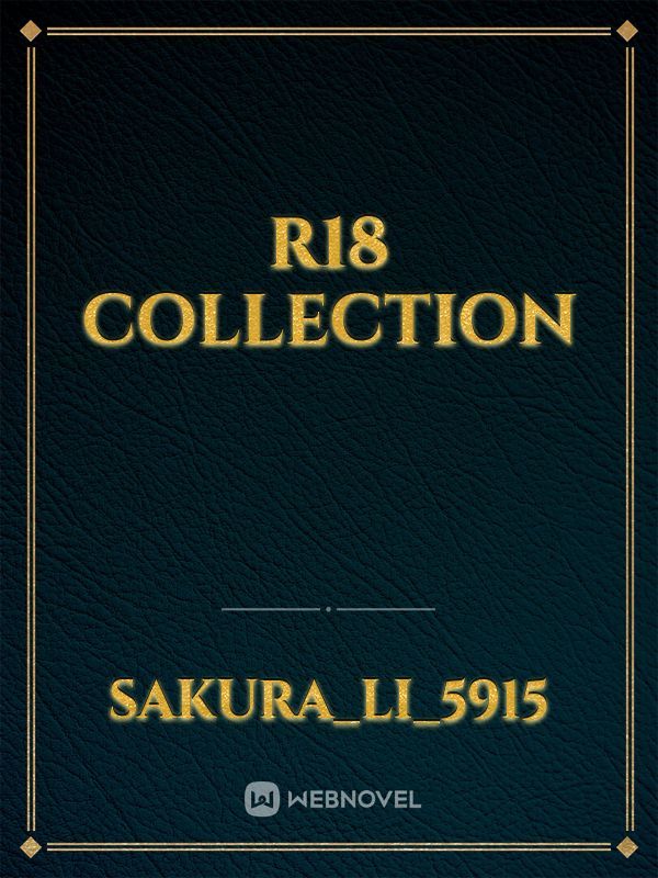R18 Collection