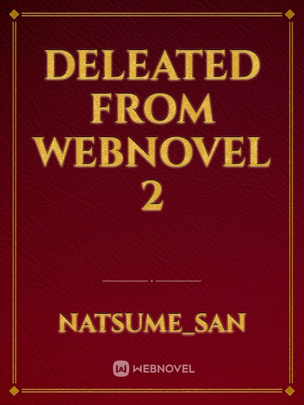 DELEATED FROM WEBNOVEL 2 Book