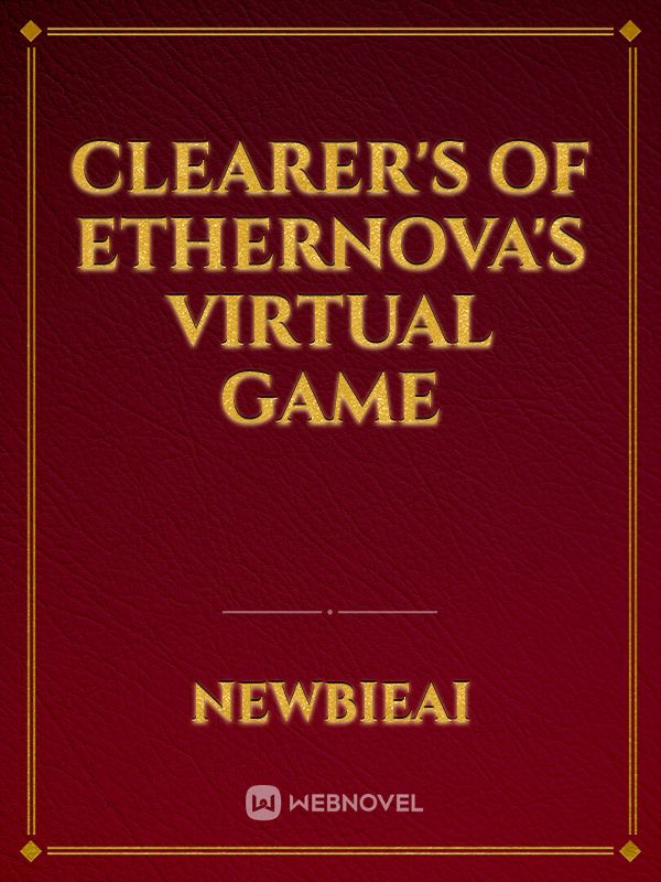 CLEARER'S OF ETHERNOVA'S VIRTUAL GAME Book