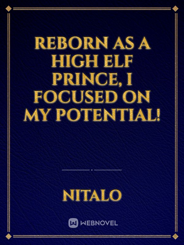 Reborn as a High Elf Prince, I focused on my potential! Book