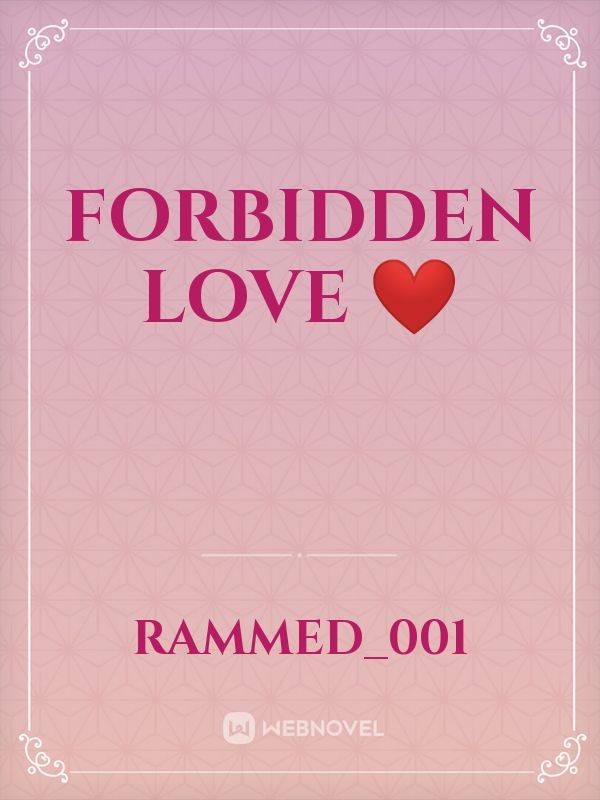 Forbidden love ❤️