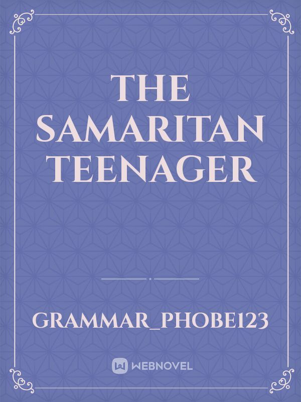 The Samaritan Teenager