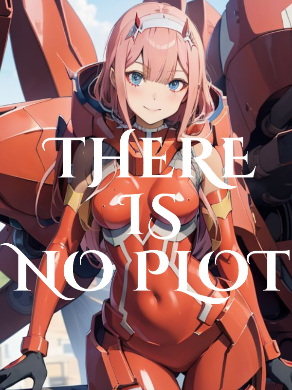 There is No Plot