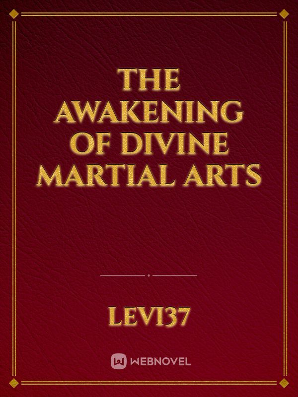 The Awakening of Divine Martial Arts