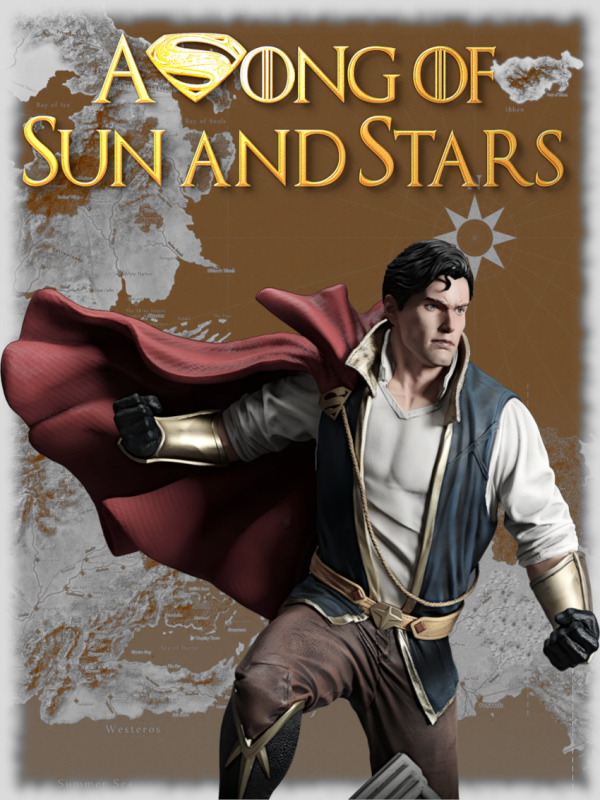 A Song of Sun and Stars [Man of Steel x ASOIAF] Book