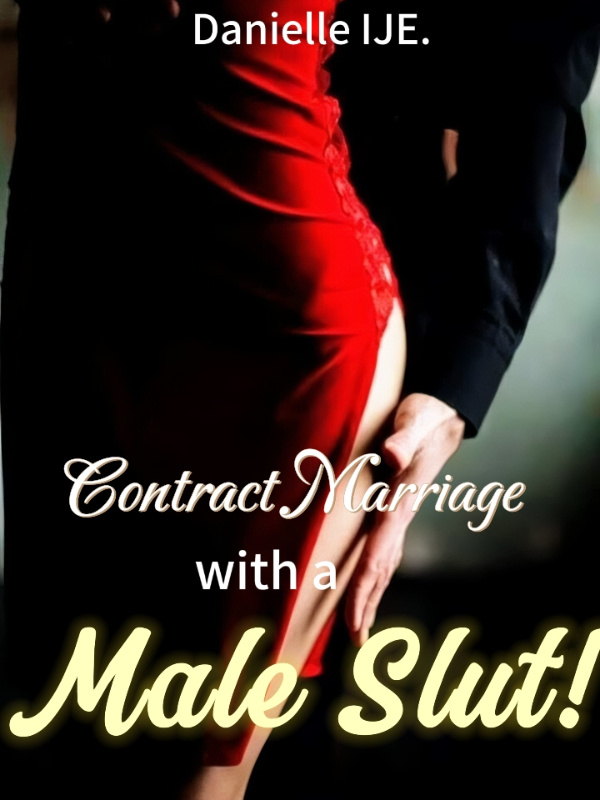 Contract Marriage With A Male Slut!