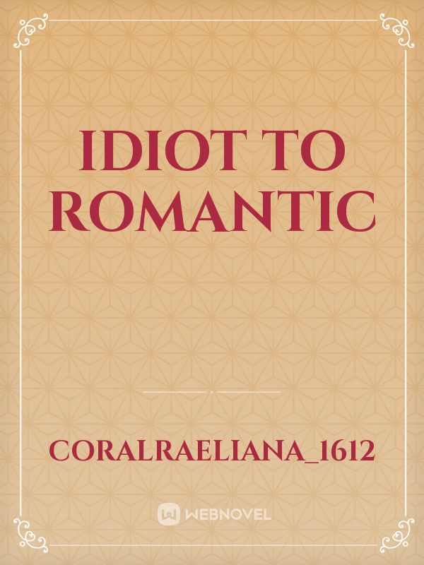 idiot to romantic Book