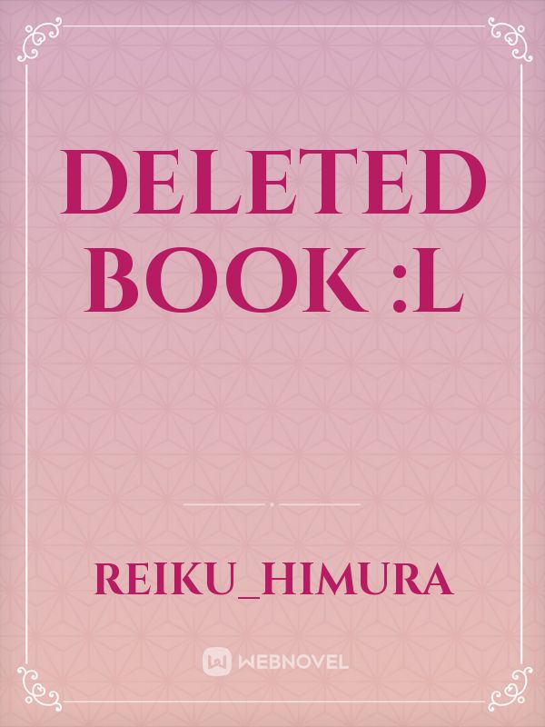 deleted book :l