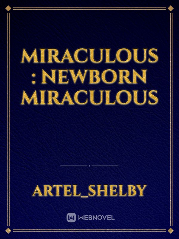 Miraculous : Newborn Miraculous Book