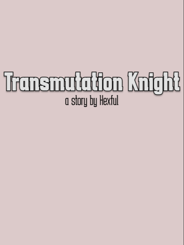 Transmutation Knight