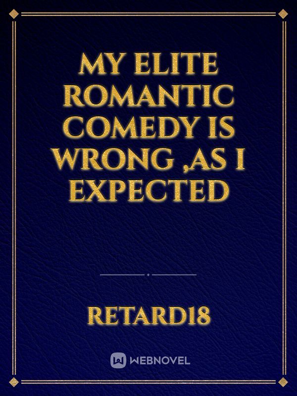 My elite romantic comedy is wrong ,as I expected