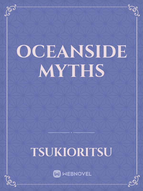 Oceanside Myths