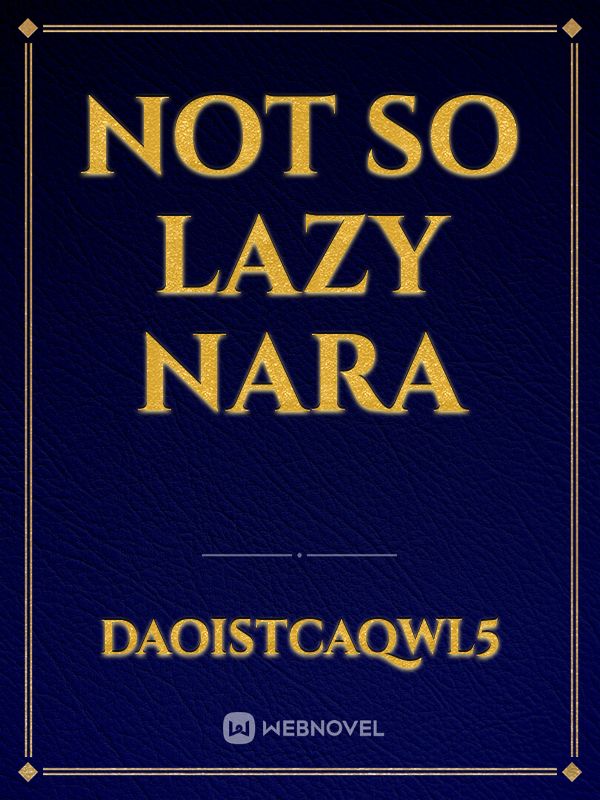 Not so Lazy Nara