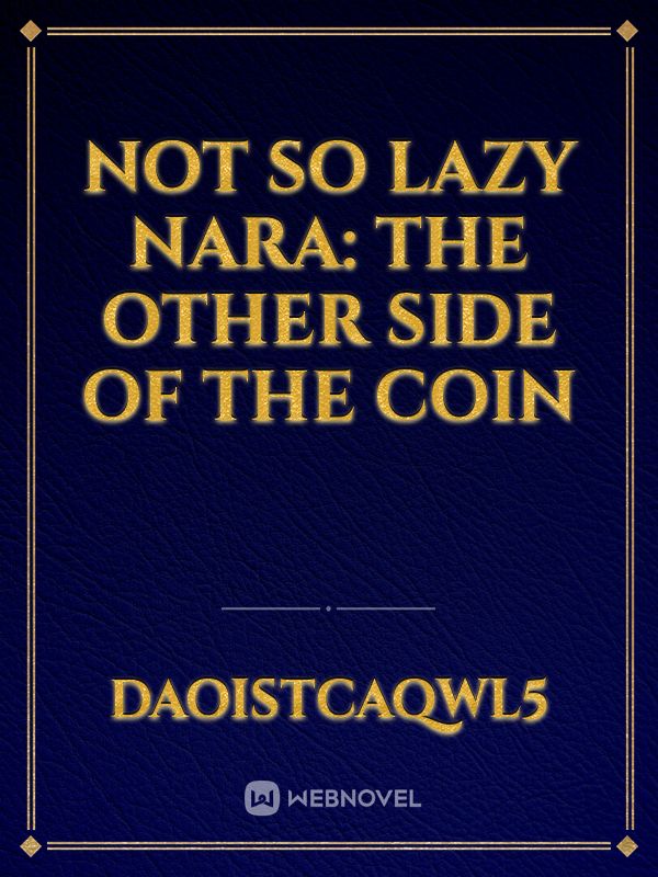 Not so Lazy Nara: The Other Side of the Coin