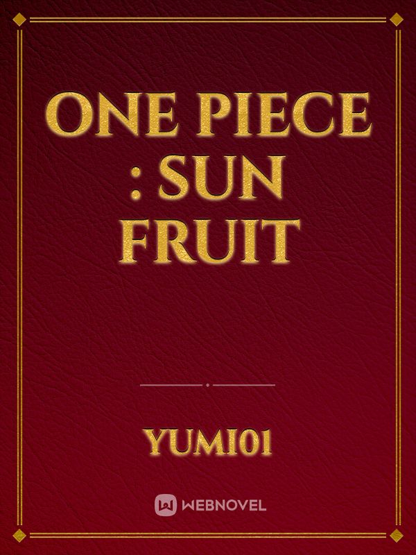 One piece : Sun Fruit