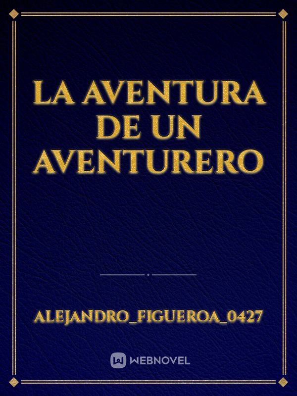 La Aventura de un Aventurero