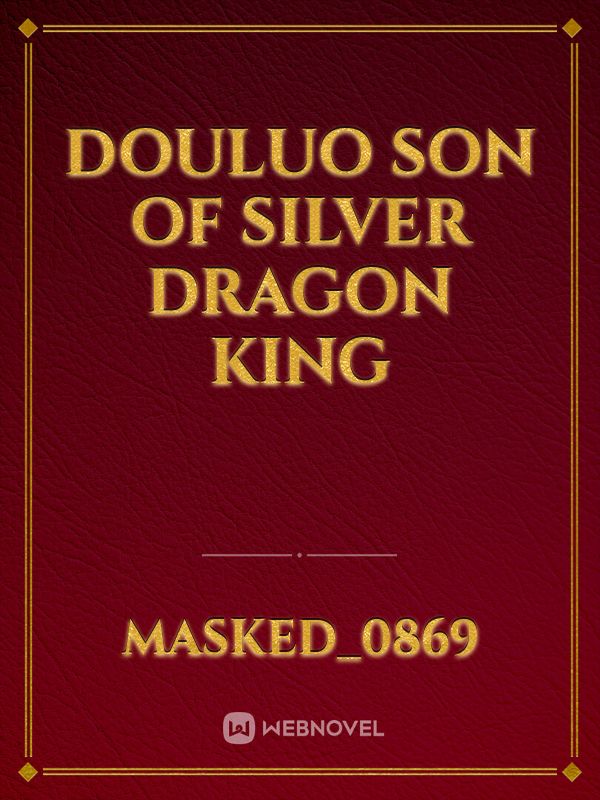 Douluo Son of Silver Dragon King Book