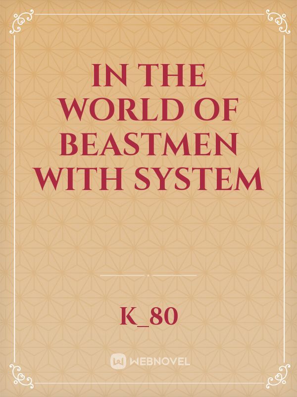 In the world of beastmen with system