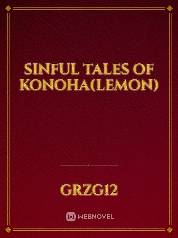 Sinful Tales of Konoha(Lemon)