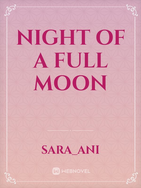 Night of a  full moon