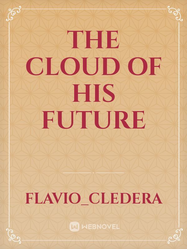 The Cloud of His Future