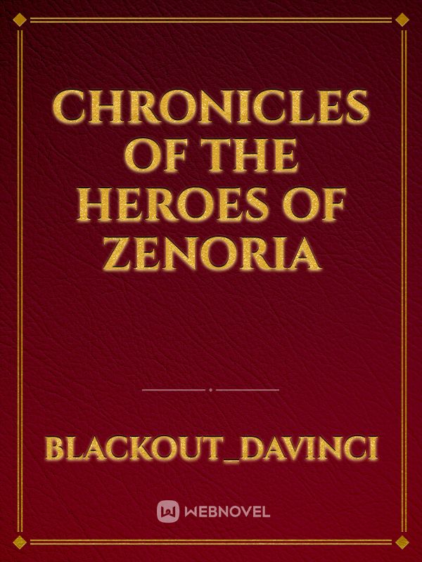 Chronicles of The Heroes of Zenoria