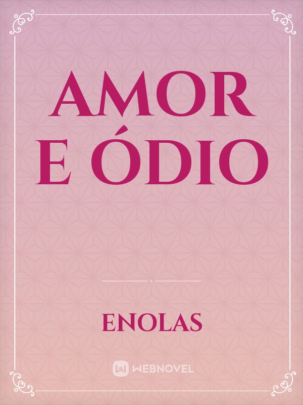 AMOR E ÓDIO Book