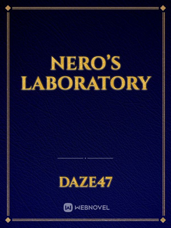 Nero’s Laboratory