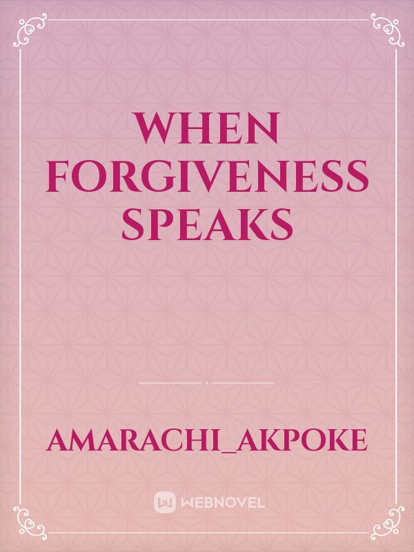 When forgiveness speaks