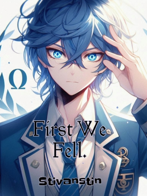 First we fell.