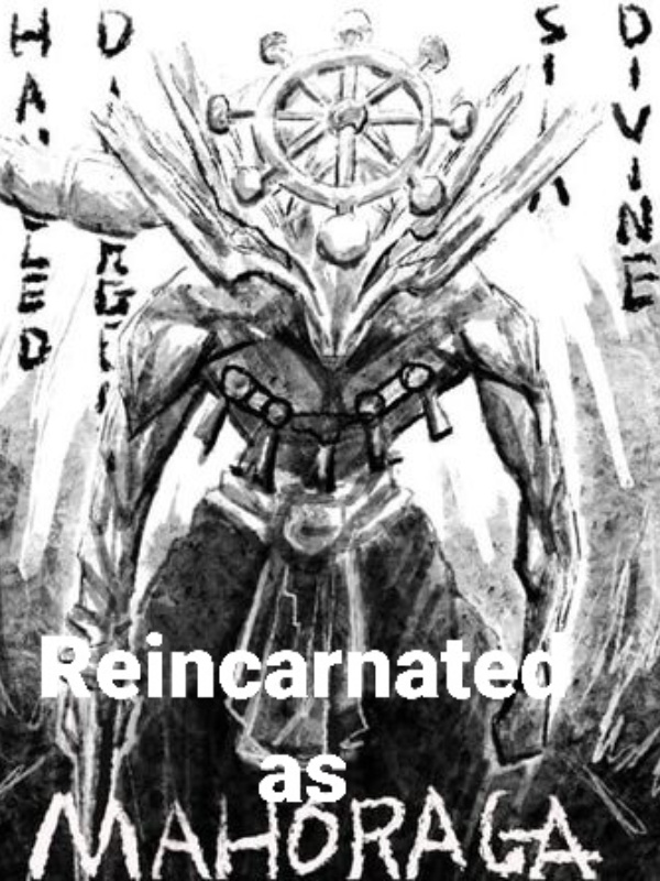 Reincarnated as the Divine General Mahoraga