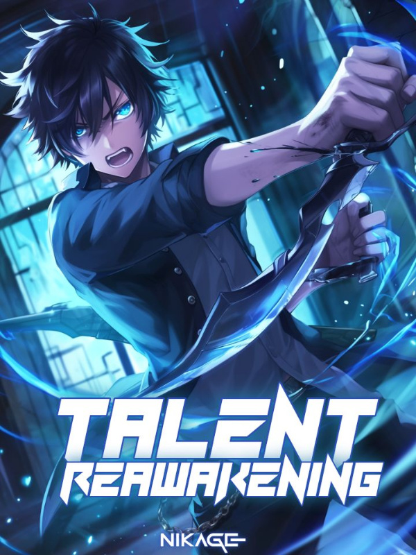 Talent Reawakening: Reincarnating Into The Strongest System