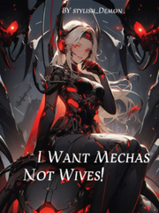 I Want Mechas, Not Wives! Book
