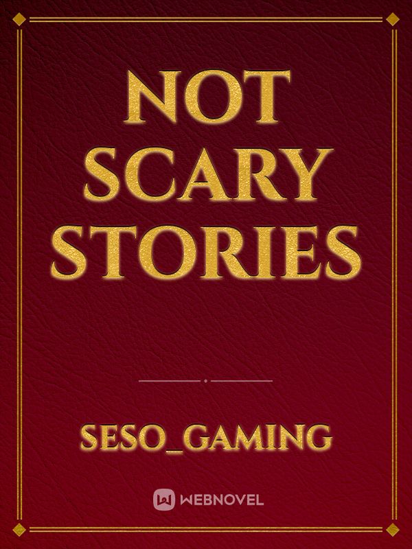 Not Scary Stories Book