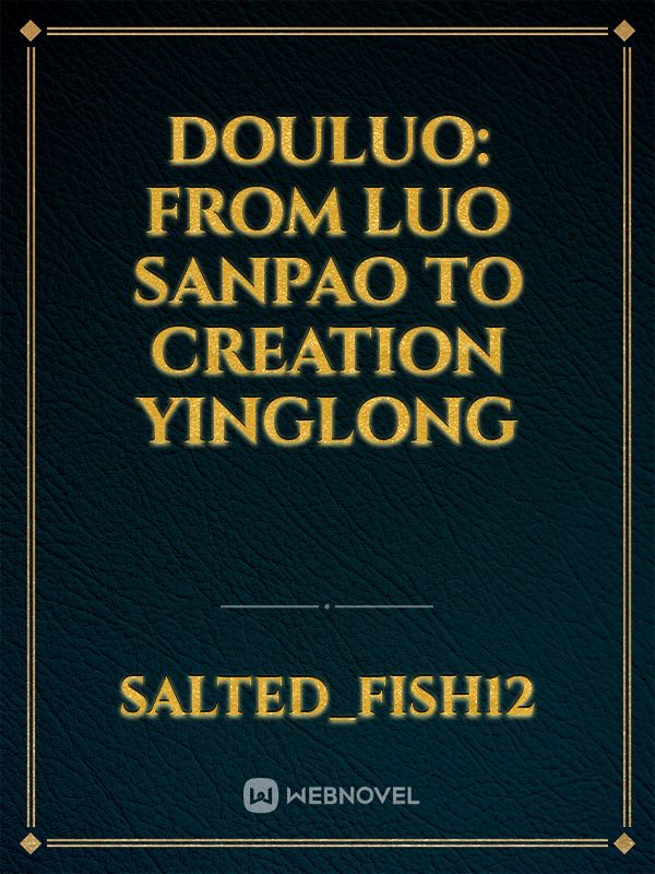 Douluo: From Luo Sanpao to Creation Yinglong