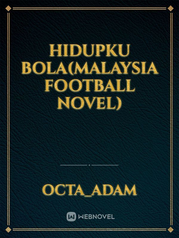 hidupku bola(Malaysia football novel)