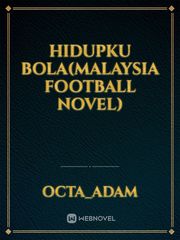 hidupku bola(Malaysia football novel) Book