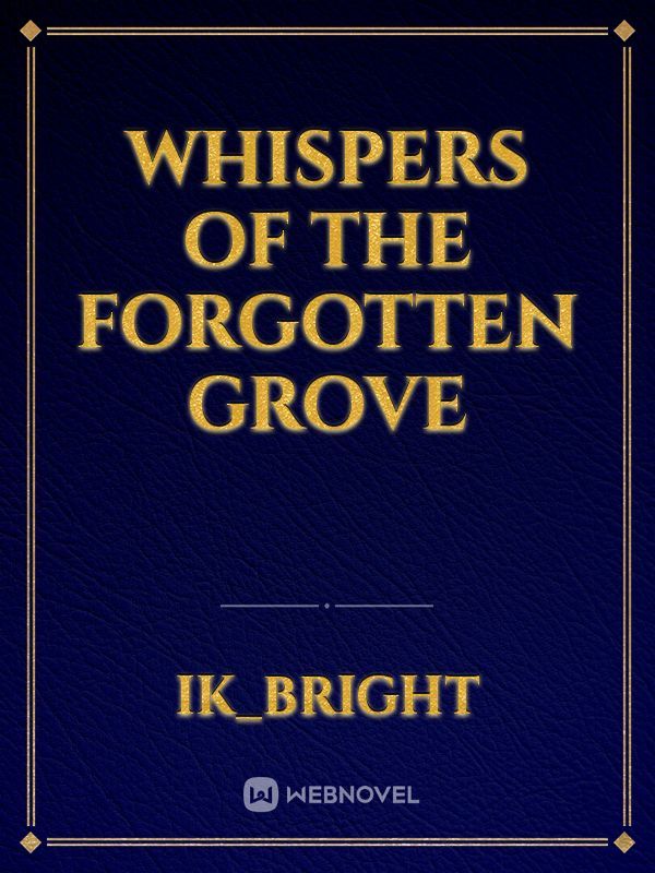 whispers of the forgotten grove