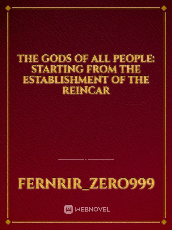 The Gods Of All People: Starting From The Establishment Of The Reincar