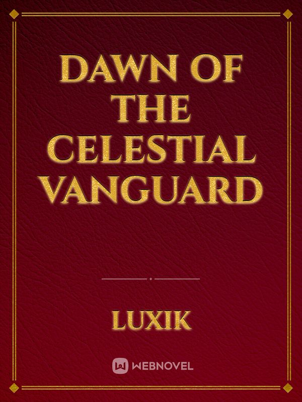 Dawn of the Celestial Vanguard Book