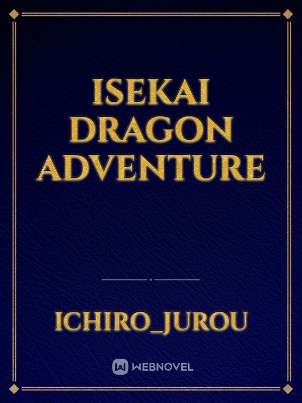 Isekai Dragon Adventure