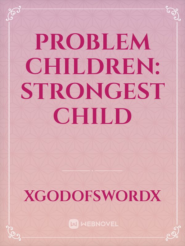 Problem Children: Strongest Child Book