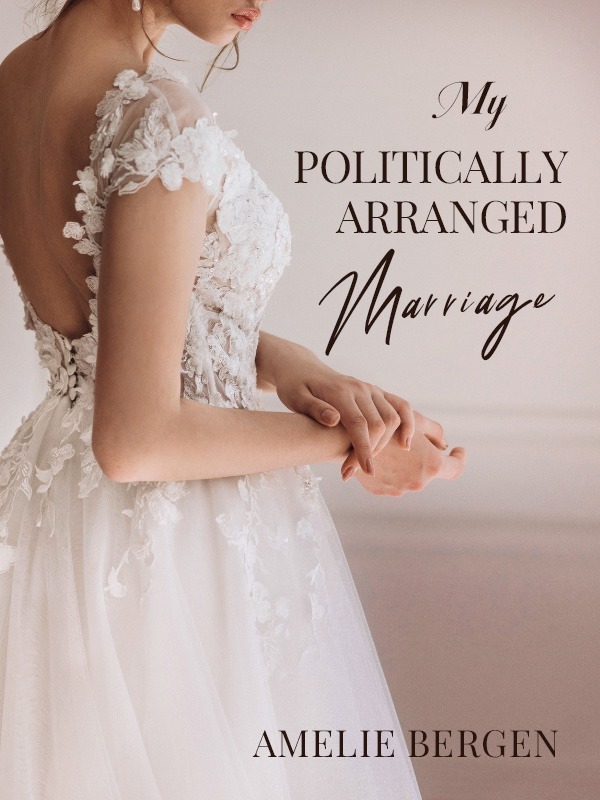 My Politically Arranged Marriage