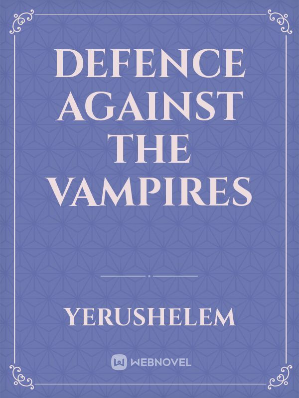 Defence against the vampires